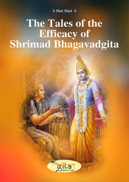 The Tales of the Efficacy of Shrimad Bhagavadgita